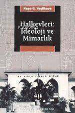 Halkevleri : İdeoloji ve Mimarlık