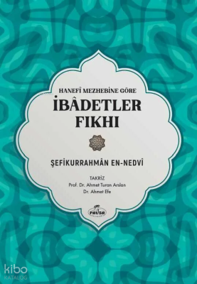 Hanefi Mezhebine Göre İbadetler Fıkhı