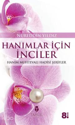 Hanımlara İnciler; Kadın Konulu Hadisler