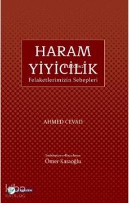Haram Yiyicilik; Felaketlerimizin Sebepleri
