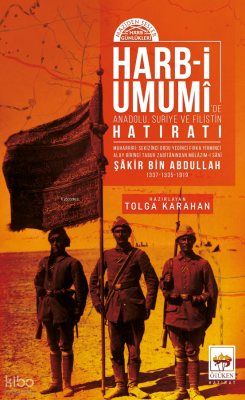 Harb-i Umumide Anadolu, Suriye ve Filistin Hatıratı;Maziden Sesler Şâk