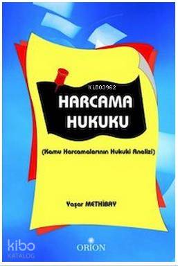 Harcama Hukuku - Kamu Harcamalarının Hukuki Analizi
