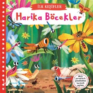 Harika Böcekler - İlk Keşifler (Ciltli)