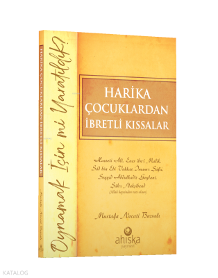 Harika Çocuklardan İbretli Kıssalar