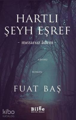 Hartlı Şeyh Eşref; Mezarsız Adem
