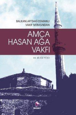 Hasan Ağa Vakfı & Balkanlardaki Osmanlı Vakıf Mirasından