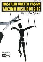 Hastalık Üreten Yaşam Tarzımız Nasıl Değişir?