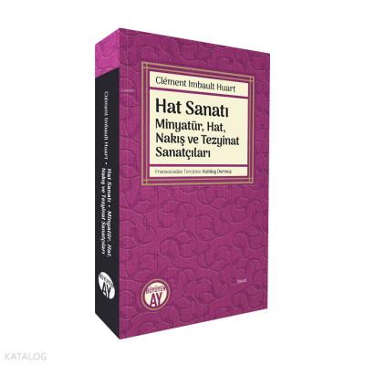 Hat Sanatı - Minyatür, Hat, Nakış ve Tezyinat Sanatçıları Clément Imba