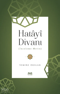 Hatâyî Divanı;İnceleme-Metin