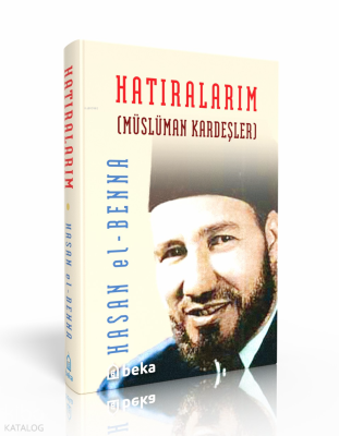 Hatıralarım Hasan El-Benna