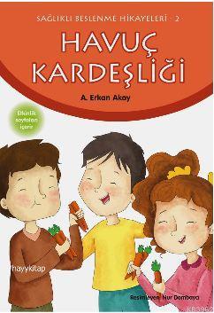 Havuç Kardeşliği A. Erkan Akay