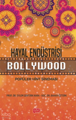 Hayal Endüstrisi - Popüler Hint Sineması