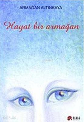 Hayat Bir Armağan