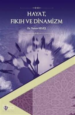 Hayat Fıkıh ve Dinamizm Yunus Keleş