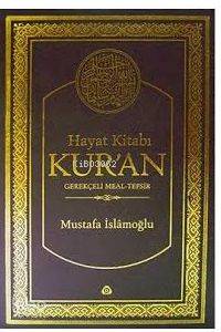 Hayat Kitabı Kur'an; Gerekçeli Meal Tefsir (2 Cilt)