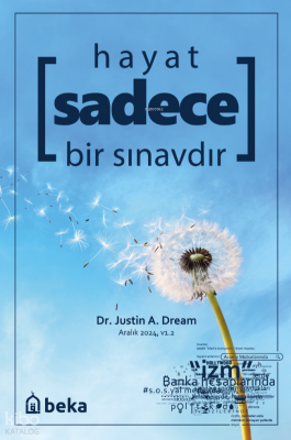 Hayat Sadece Bir Sınavdır Justin A. Dream
