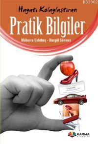 Hayatı Kolaylaştıran Pratik Bilgiler