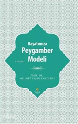Hayatımıza Peygamber Modeli