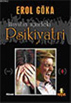 Hayatın İçinde Psikiyatri Erol Göka