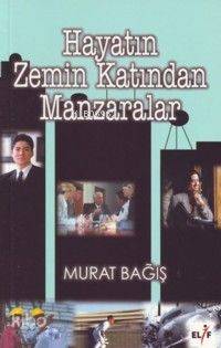 Hayatın Zemin Katından Manzaralar