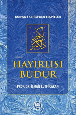 Hayırlısı Budur İsmail Lütfi Çakan