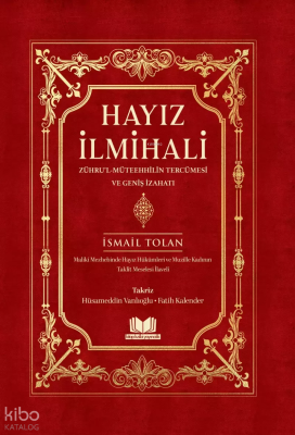 Hayız İlmihali - Zührul Müteehhilin Tercümesi (Ciltli) İsmail Tolan