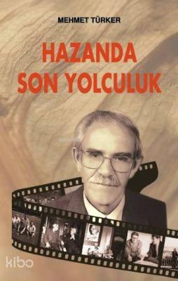 Hazanda Son Yolculuk Mehmet Türker