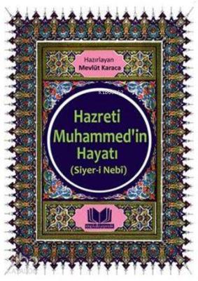Hazreti Muhammed'in Hayatı Siyeri Nebi