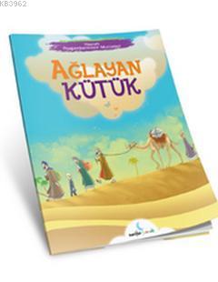 Hazreti Peygamberimizin Mucizeleri Serisi - Ağlayan Kütük