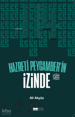 Hazreti Peygamberin İzinde