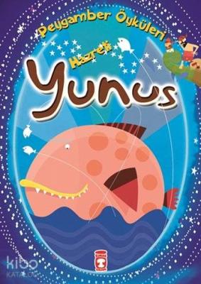 Hazreti Yunus; Peygamber Öyküleri Dizisi, 8+ Yaş