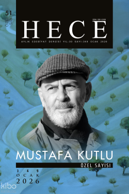 Hece Dergisi Sayı: 349 Özel Sayı: 51 - Mustafa Kutlu Özel Sayısı