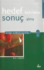 Hedef Belirleme ve Sonuç Alma Rehberi