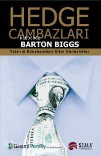 Hedge Cambazları; Yatırım Dünyasından Altın Deneyimler