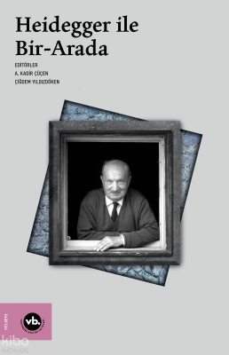 Heidegger ile Bir-Arada Kolektif