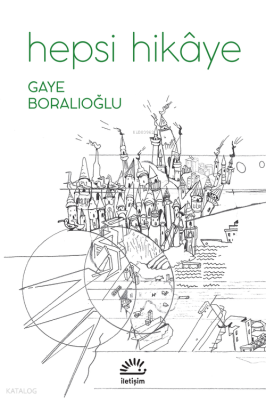 Hepsi Hikaye Gaye Boralıoğlu