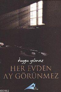 Her Evden Ay Görenmez