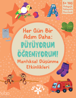 Her Gün Bir Adım Daha: Büyüyorum Öğreniyorum! - Mantıksal Düşünme Etkinlikleri