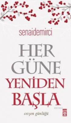 Her Güne Yeniden Başla Senai Demirci