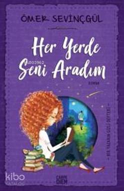Her Yerde Seni Aradım