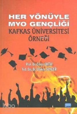 Her Yönüyle MYO Gençliği; Kafkas Üniversitesi Örneği