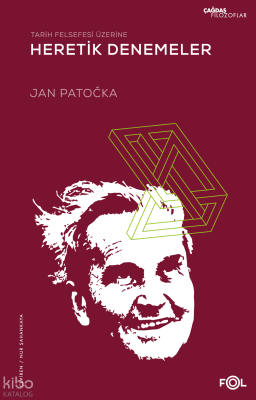 Heretik Denemeler;Tarih Felsefesi Üzerine Jan Patocka