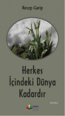 Herkes İçindeki Dünya Kadardır