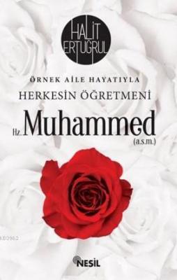 Herkesin Öğretmeni Hz. Muhammed (s.a.v.)