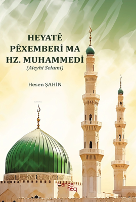Heyatê Pêxemberi Ma Hz. Muhammedi (Aleyhi Selami) Hasan Şahin