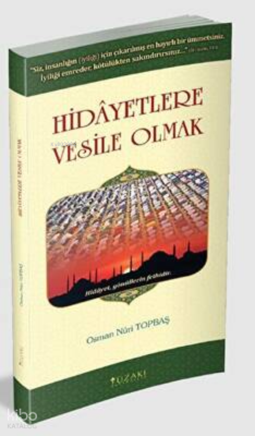 Hidayetlere Vesile Olmak Osman Nuri Topbaş