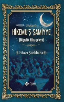 Hikemu'ş-Şamiyye (Bilgelik Hikayeleri)