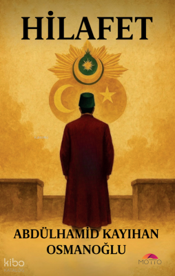 Hilafet - Tarih Siyaset Miras