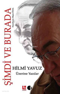 Hilmi Yavuz Üzerine Yazılar-Şimdi Burada Kolektif