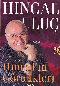 Hıncalın Gördükleri; Dünyadan 2